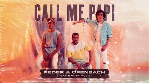 Feder & Ofenbach - Call Me Papi, feat Dawty Music Chords - C