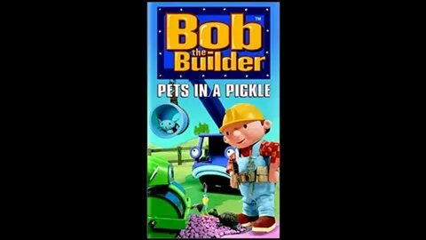 Opening to Bob the Builder: Pets in a Pickle 2001 VHS (how i