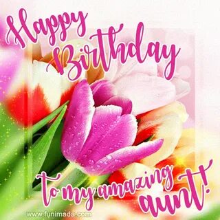 Happy Birthday Aunt GIFs - Download on Funimada.com