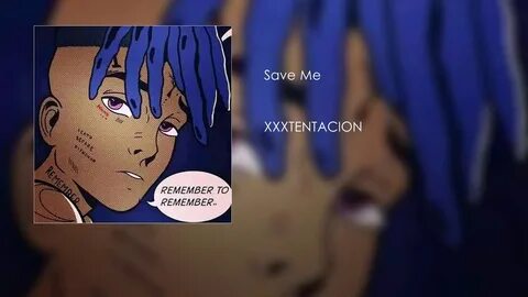 XXXTENTACION - Save Me (Remix) (Prod. GREENBLAZE) - YouTube 