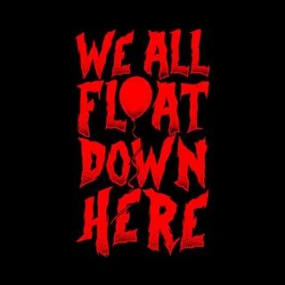 We All Float Down Here T-Shirt from Five Finger Tees Day of 