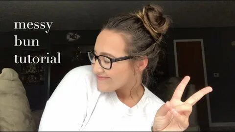 MESSY BUN TUTORIAL FOR ANYONE WITH GLASSES ALYSSA RENAE - Yo