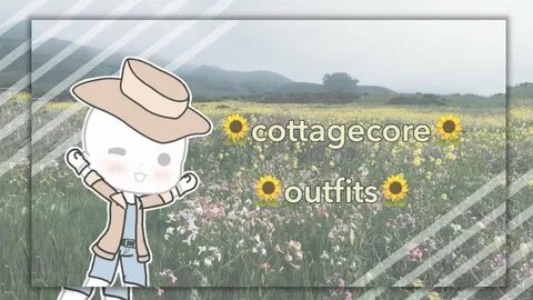 🍃 🌻 cottagecore outfits\\gacha life\\наряды в стиле cottagec