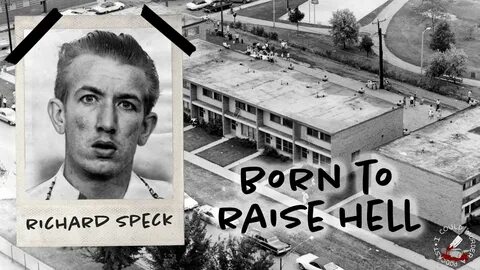 Born To Raise Hell - Richard Speck ICMAP S3 EP5 - YouTube