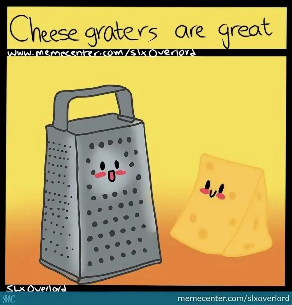 Cheese grater Memes