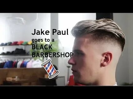 Jake Paul's haircut at a Black Barbershop - YouTube