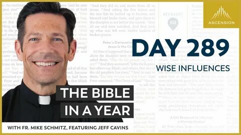 Day 289: Wise Influences - The Bible in a Year (with Fr. Mik