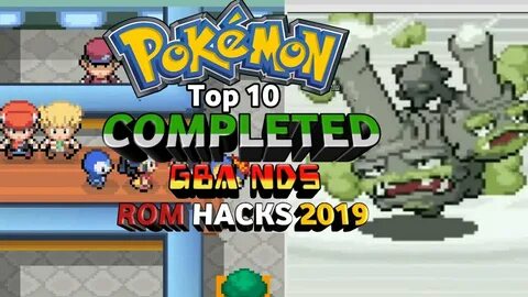 Top 10 Completed Pokemon GBA/NDS Rom Hacks with Mega Evoluti