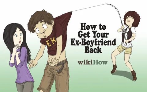 How to Get Your Ex Boyfriend Back Ex boyfriend quotes, Ex bo