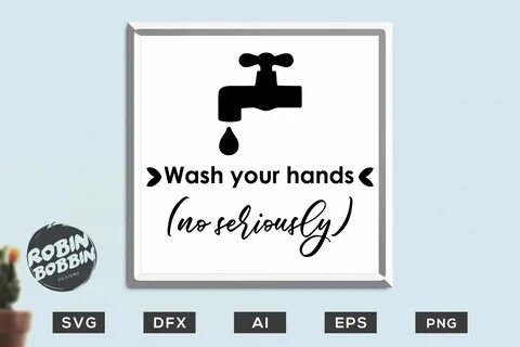 Wash Your Hands SVG Sign, Bathroom Rusles SVG, Bathroom SVG 