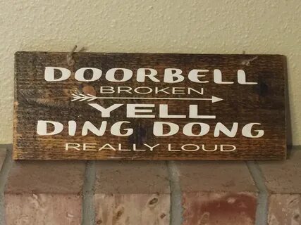 Funny welcome sign Rustic reclaimed wood Doorbell Broken yel