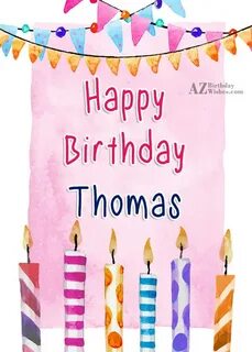 Happy Birthday Thomas - AZBirthdayWishes.com