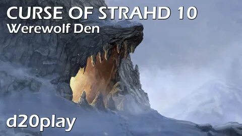 Curse of Strahd 10 Werewolf Den DDHC-CoS-c15 - YouTube