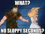 sloppy seconds - Imgflip