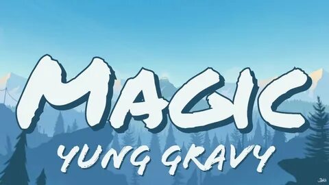 Yung Gravy -Magic 🎵 (Lyrics) - YouTube