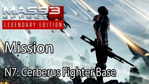 Mass Effect 3 Mission N7: Cerberus Fighter Base - YouTube