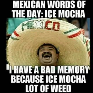 28 Meme Meme Mexican Word Of The Day