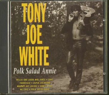 WHITE, Tony Joe CD: Polk Salad Annie (CD) - Bear Family Reco