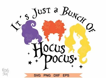 Hocus Pocus Svg Halloween Svg It's Just A Bunch of Hocus Ets