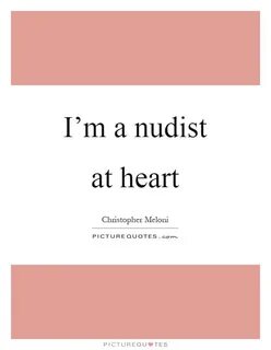 Nudist Quotes Nudist Sayings Nudist Picture Quotes