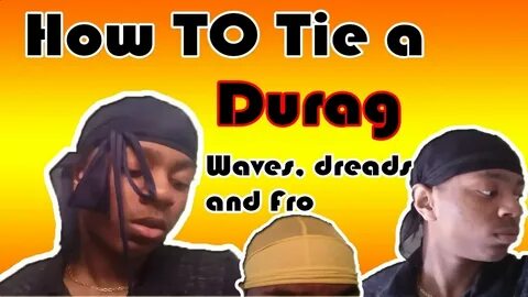 How To Tie A Durag In Under 5 Minutes (Waves, Braids, Dreads