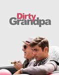 Dirty Grandpa phiên bản đầy đủ 2016