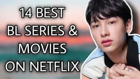 14 BL Series & Movies That You Can Watch On Netflix in 2021 