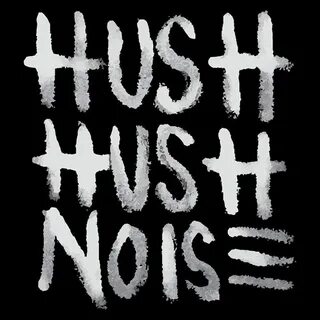 Hush Hush Noise Tickets, 2022 Concert Tour Dates & Details B