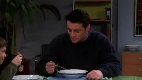 YARN I mean, noodle soup. I mean, soup. Friends (1994) - S05