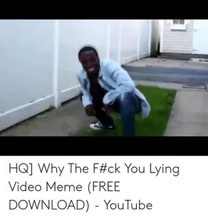 🐣 25+ Best Memes About Why You Lying Lyrics Why You Lying Ly