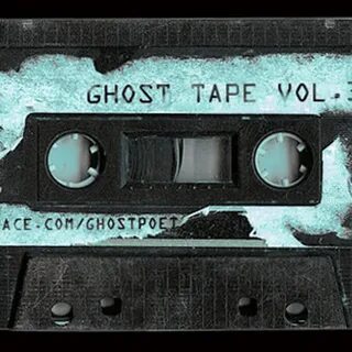 Stream Ghost Tape Vol.3 by Ghostpoet Listen online for free 