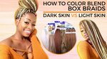 BEYONCE INSPIRED BOX BRAIDS: HOW TO BLEND BLONDES FOR DARK &