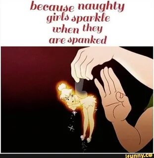 Because naughty girls sparkle when they are spanked