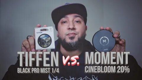 Moment CineBloom vs Tiffen Black Pro Mist Filter Comparison 