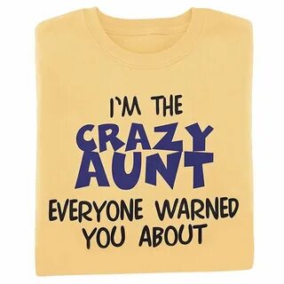 Crazy Aunt T Shirt - Gifts & Accessories at Catalog Favorite