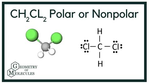 Is CH2Cl2 Polar or Nonpolar? (Dichloromethane) Math, Hydroge