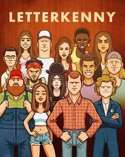 Is The Cast Of Letterkenny Canadian - MLETR