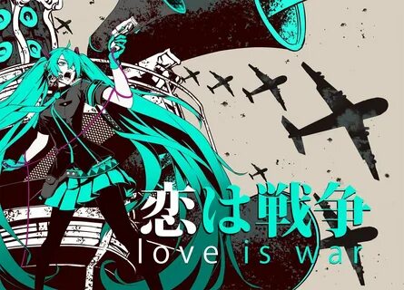 Blaky AT a Twitteren: "Love is war #hatsune #hatsune_miku #V