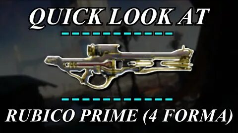 Warframe - Quick Look At: Rubico Prime (4 Forma) - YouTube
