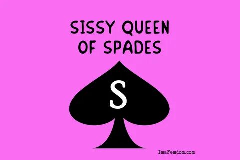 Sissy Queen of Spades aka BBC Slut - Freakden