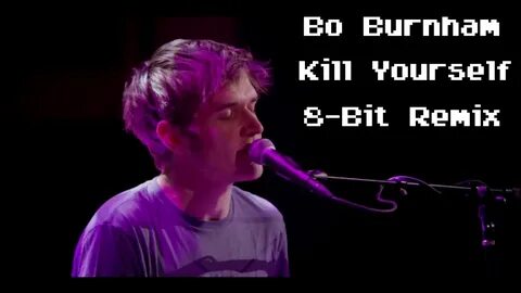 DeepFriedVegan Bo Burnham - Kill Yourself (8-bit Remix) - Yo