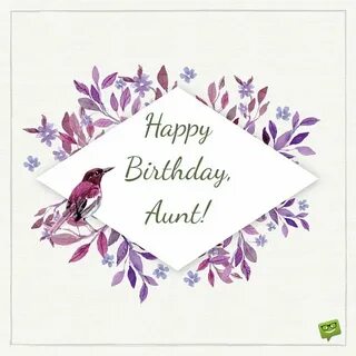 Happy Birthday, Auntie! The Best Wishes for your Aunt Happy 