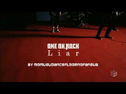 japmdfnf: ONE OK ROCK - Liar Sub Español 1440x1080p