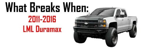 What Breaks When: 2011-2016 Chevy Duramax LML - Diesel Power