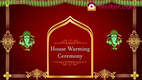 Latest House Warming Ceremony Video Invitation 2019 Whatsapp