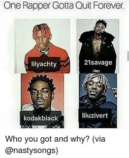 One Rapper Gotta Quit Forever 21 Savage Lilyachty Liluzivert