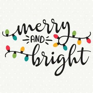 Merry and Bright SVG cut file for Cricut or other cutting ma