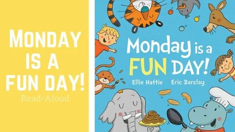"Monday is a Fun Day" Read Aloud! - YouTube