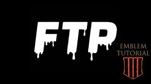 FTP (F*ck The Population) Logo Bo4 Emblem Tutorial *EASY - Y