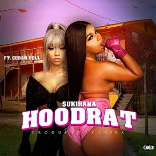 Hood Rat (feat. Cuban Doll) - Single by Sukihana Spotify